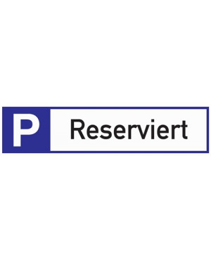 Parkplatzbeschilderung Parkplatz reserviert L460xB110mm Alu.weiß/blau/schwarz
